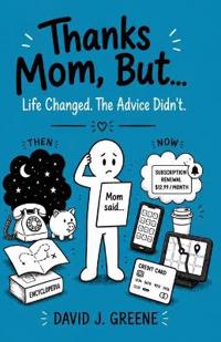Thanks Mom, But...