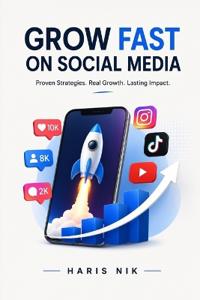 Grow Fast on Social Media