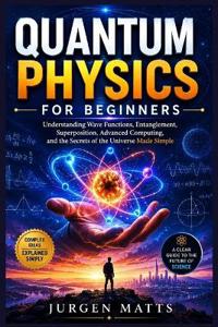 Quantum Physics for Beginners