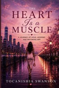 The Heart Is A Muscle