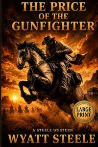 The Price of the Gunfighter - LARGE PRINT WESTERN