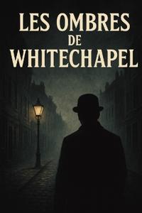 Les Ombres de Whitechapel