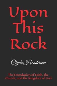 Upon This Rock