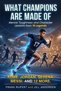 What Champions Are Made Of
