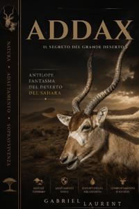 Addax - Il segreto del grande deserto