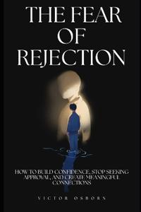 The Fear of Rejection