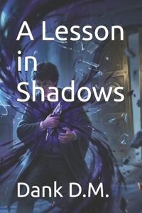 A Lesson in Shadows
