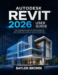 Autodesk Revit 2026 User Guide