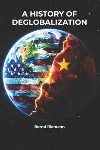 A History of Deglobalization
