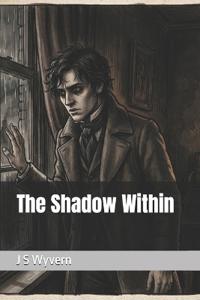 The Shadow Within