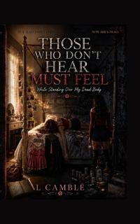 Those Who Don't Hear Must Feel