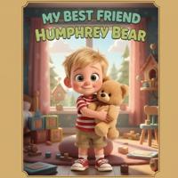My Best Friend Humphrey Bear