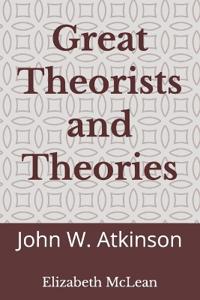Great Theorists and Theories