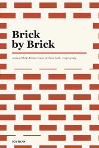 Brick by Brick