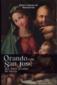 Orando con San José por Amor y Unión de Pareja