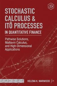 Stochastic Calculus & Itô Processes in Quantitative Finance