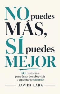 NO puedes MÁS, SÍ puedes MEJOR