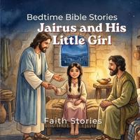 Jairus and His Little Girl