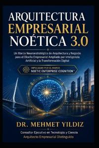 Arquitectura Empresarial Noética 3.0