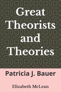 Great Theorists and Theories