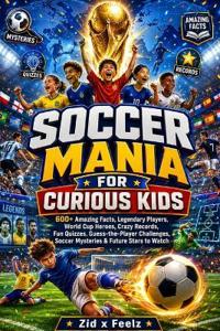 Soccer Mania for Curious Kids