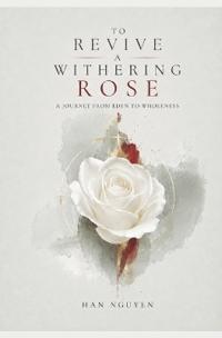 To Revive A Withering Rose
