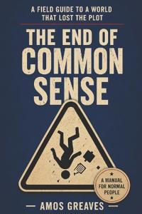 The End Of Common Sense