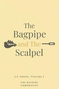 The Bagpipe and The Scalpel