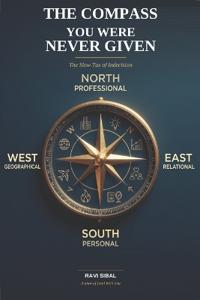 The Compass You Were Never Given