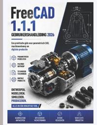 FreeCAD 1.1.1 GEBRUIKERSHANDLEIDING 2026