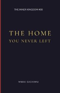 The Home You Never Left