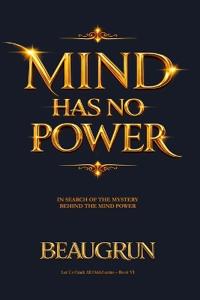 Mind Has No Power