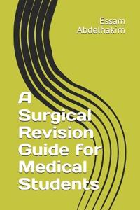 A Surgical Revision Guide for Medical Students