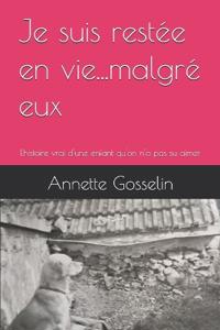 Je suis restée en vie...malgré eux