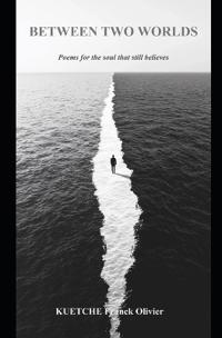 Between Two Worlds