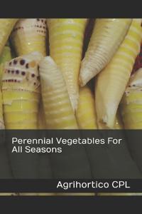 Perennial Vegetables For All Seasons