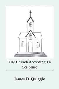 The Church According to Scripture