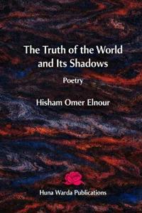The Truth of the World and Its Shadows