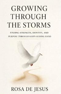 Growing Through The Storms