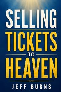 Selling Tickets to Heaven
