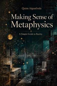 Making Sense of Metaphysics