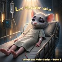 Lumi Finds Her Voice