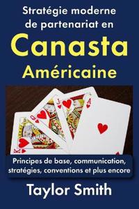 Stratégie moderne de partenariat en canasta américaine