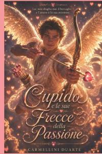 Cupido e le sue Frecce della Passione