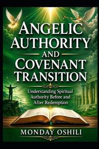 Angelic Authority and Covenant Transition