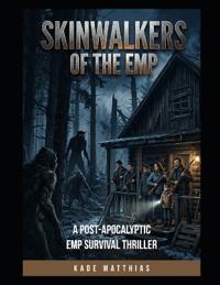 Skinwalkers of the EMP