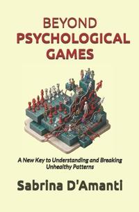 BEYOND PSYCHOLOGICAL GAMES