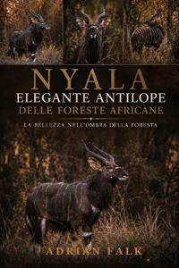 Nyala Elegante antilope delle foreste africane