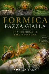 Formica pazza gialla