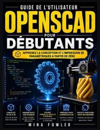 Guide de l'utilisateur OpenSCAD pour débutants